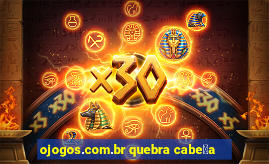 ojogos.com.br quebra cabe莽a