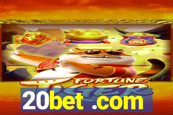 20bet .com