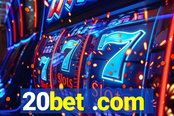 20bet .com