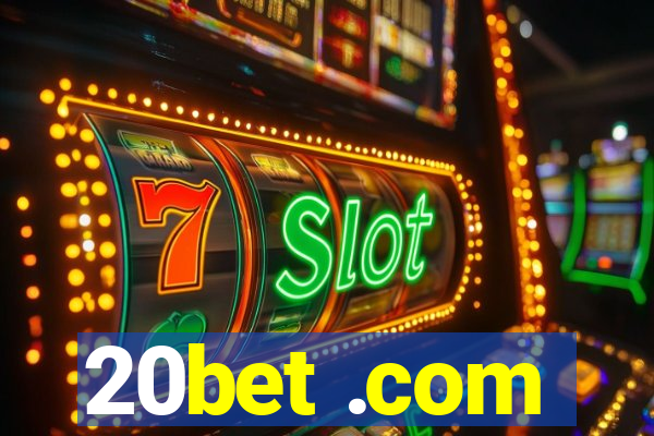 20bet .com