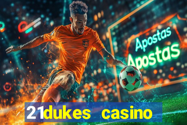 21dukes casino bonus codes 2021