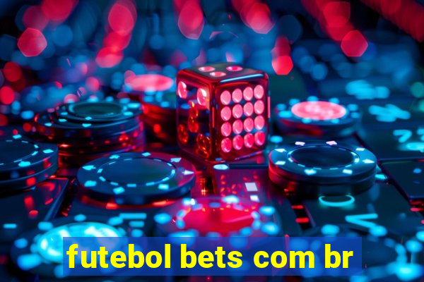 futebol bets com br