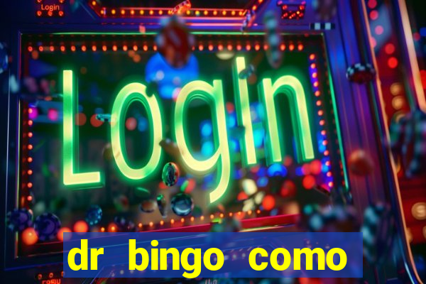 dr bingo como sacar dinheiro