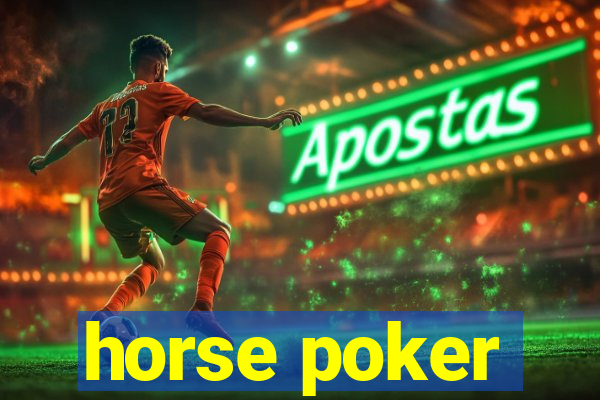 horse poker