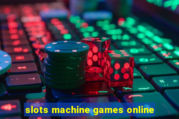 slots machine games online