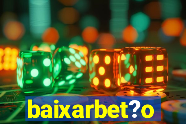 baixarbet?o