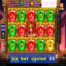 ice bet casino 25 free spins