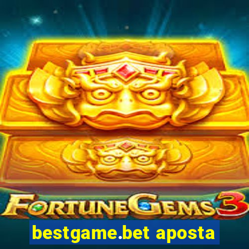 bestgame.bet aposta