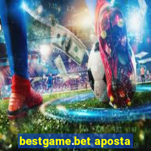 bestgame.bet aposta