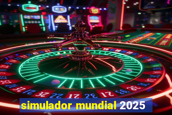 simulador mundial 2025