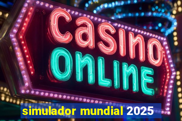 simulador mundial 2025