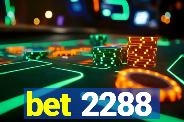 bet 2288