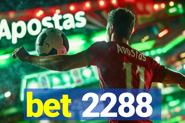 bet 2288