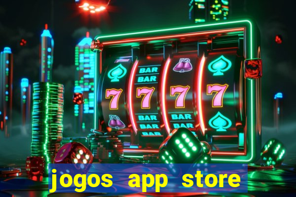 jogos app store para ganhar dinheiro