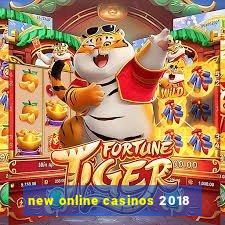 new online casinos 2018