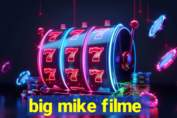 big mike filme