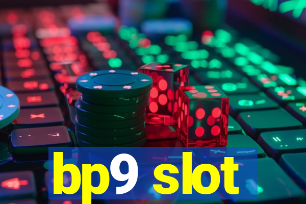 bp9 slot