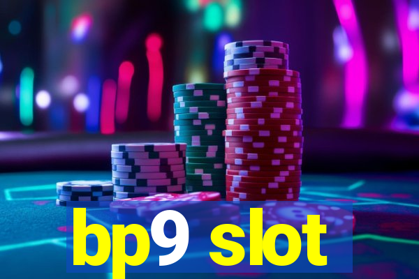 bp9 slot