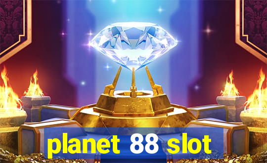 planet 88 slot