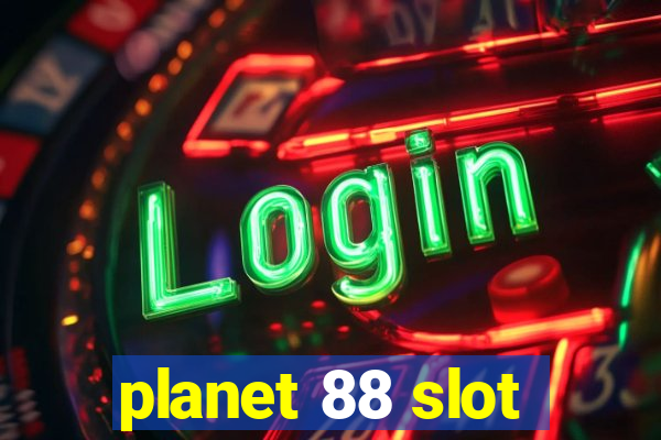 planet 88 slot