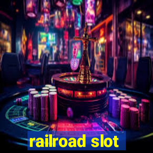 railroad slot