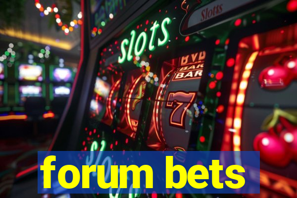 forum bets