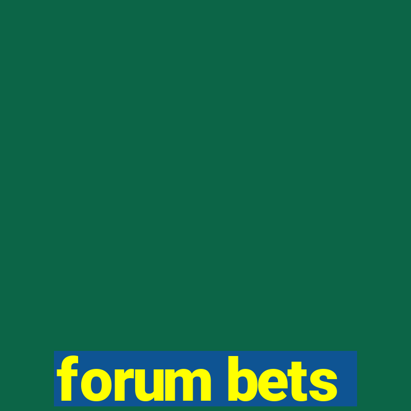 forum bets