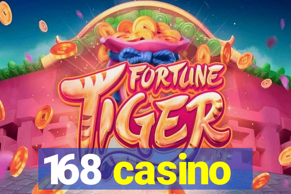 168 casino