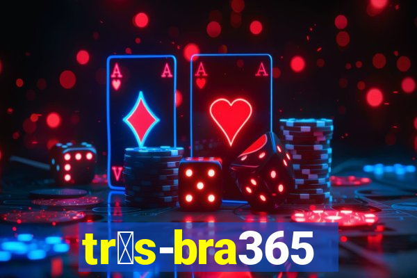 tr谩s-bra365