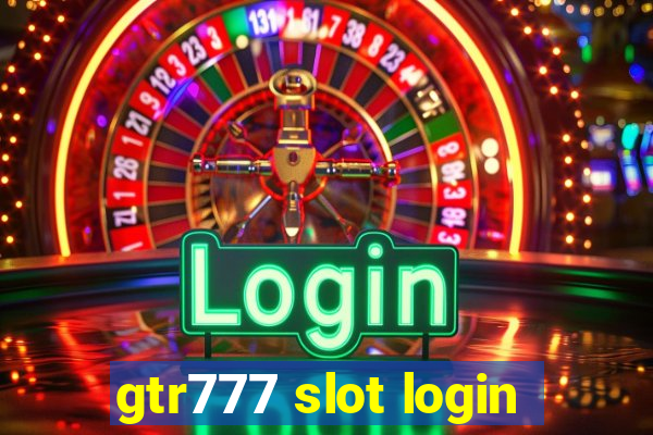 gtr777 slot login