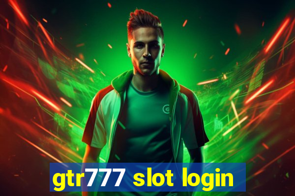 gtr777 slot login