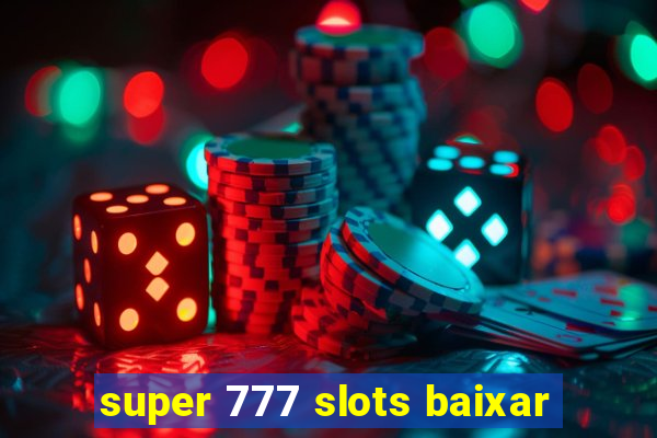 super 777 slots baixar