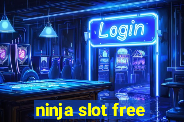 ninja slot free