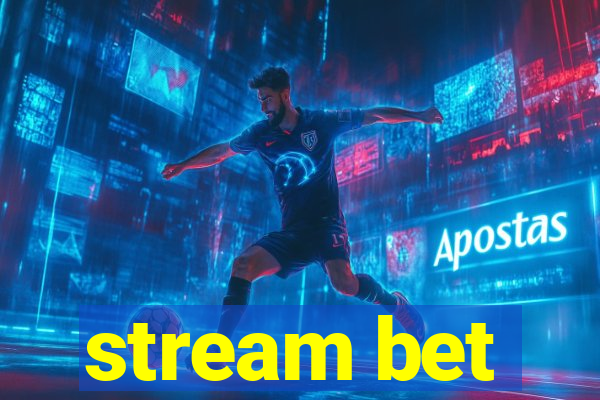 stream bet