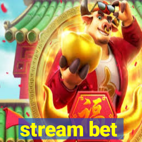 stream bet