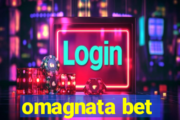 omagnata bet