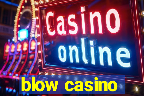 blow casino