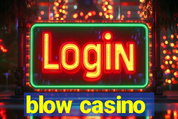 blow casino