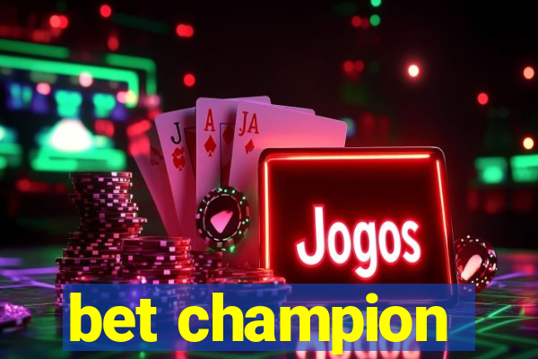 bet champion