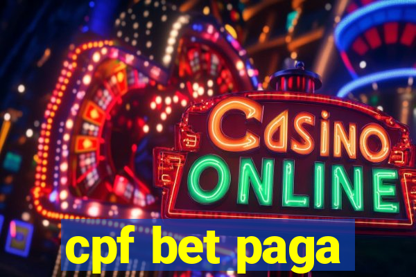 cpf bet paga