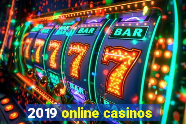 2019 online casinos