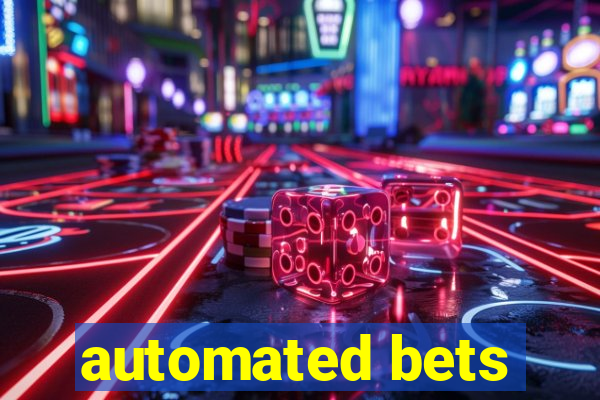 automated bets