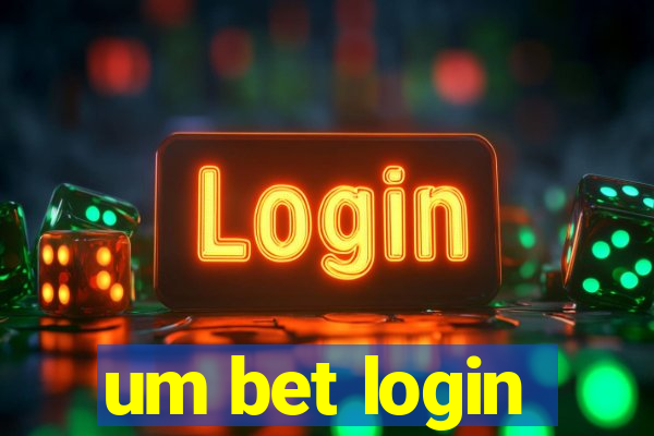 um bet login