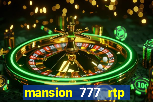 mansion 777 rtp live slot