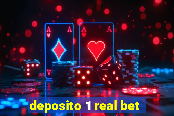 deposito 1 real bet