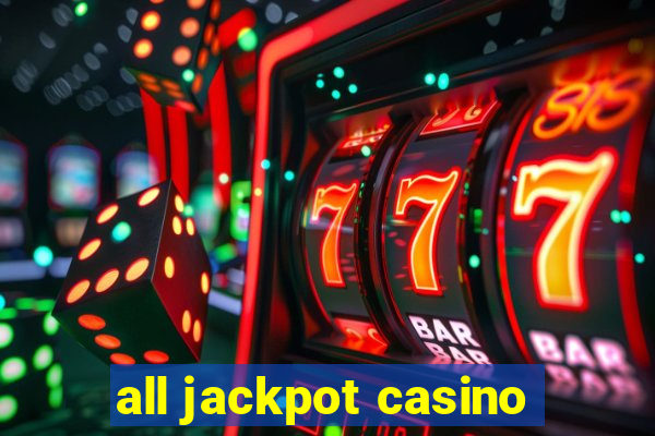 all jackpot casino