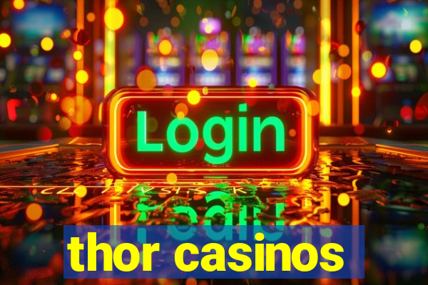 thor casinos