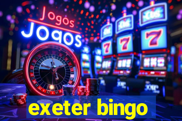 exeter bingo