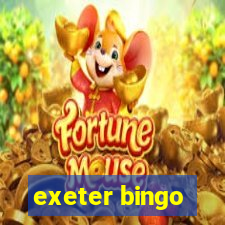 exeter bingo