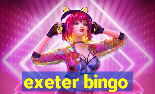 exeter bingo